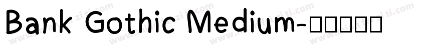 Bank Gothic Medium字体转换
